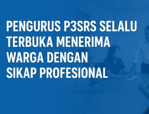 Bukti bahwa Pengurus P3SRS Selalu Terbuka Menerima Warga dengan Sikap Profesional